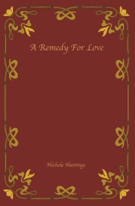 A Remedy For Love  |  Nichole Hastings  |  Poems and Photography